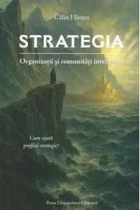 Coperta cărții Strategia. Organizatii si comunitati inteligente