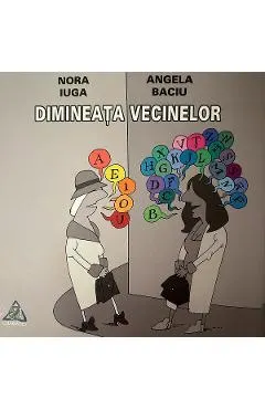 Coperta cărții Dimineata vecinelor - Nora Iuga, Angela Baciu