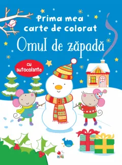 Coperta cărții Prima mea carte de colorat. Omul de zăpadă (cu autocolante)