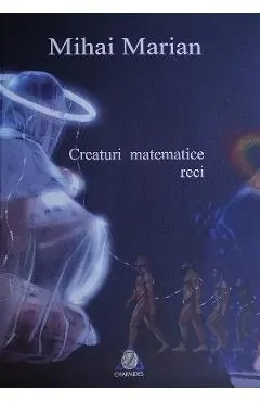 Coperta cărții Creaturi matematice reci