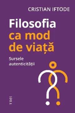 Coperta cărții Filosofia ca mod de viata