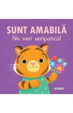 Coperta cărții Sunt amabila. Nu sunt antipatica!