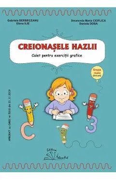Coperta cărții Creionasele hazlii. Caiet pentru exercitii grafice. Grupa mare - Gabriela Berbeceanu, Elena Ilie, Smaranda Maria Cioflica, Daniela Dosa