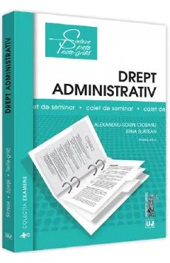 Coperta cărții Drept administrativ. Caiet de seminar. Partea 2 - Alexandru-Sorin Ciobanu, Irina Suatean