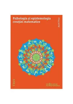 Coperta cărții Psihologia și epistemologia creației matematice