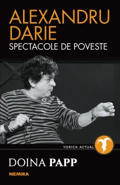 Coperta cărții Alexandru Darie - Spectacole de poveste