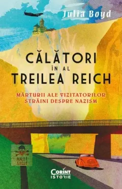 Coperta cărții Călători în al Treilea Reich. Mărturii ale vizitatorilor străini despre nazism