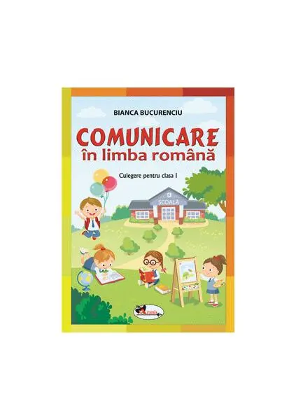 Coperta cărții Comunicare în limba română. Culegere pentru clasa I