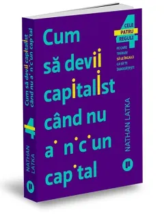 Coperta cărții Cum să devii capitalist când nu ai niciun capital