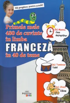 Coperta cărții Primele mele 480 de cuvinte în limba franceză în 40 de teme