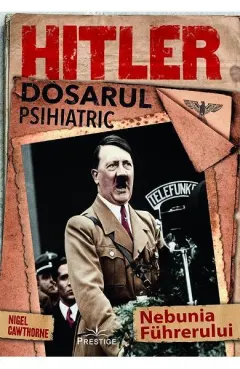 Coperta cărții Hitler. Dosarul psihiatric