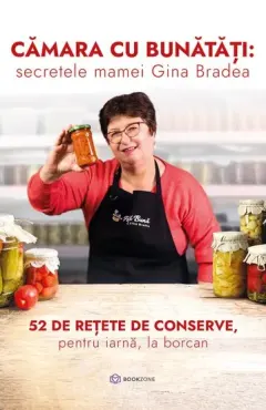 Coperta cărții Cămara cu bunătăți: secretele mamei Gina Bradea