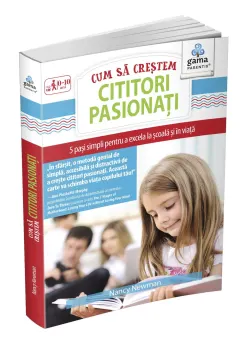 Coperta cărții Cum sa crestem cititori pasionati. 5 pasi simpli pentru a excela la scoala si in viata