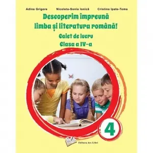 Coperta cărții Descoperim impreuna limba si literatura romana! Caiet de lucru clasa a IV-a
