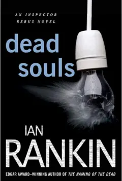 Coperta cărții Dead Souls. (Inspector Rebus Novel, #10.)