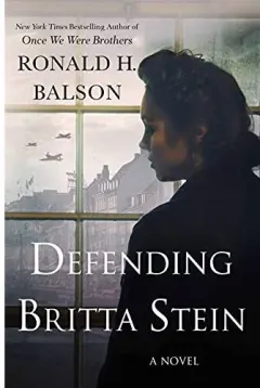 Coperta cărții Defending Britta Stein, Ronald H. Balson
