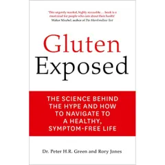 Coperta cărții Gluten Exposed : The Science Behind the Hype and How to Navigate to a Healthy, Symptom-Free Life