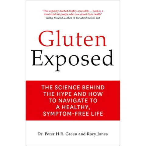 Coperta cărții Gluten Exposed : The Science Behind the Hype and How to Navigate to a Healthy, Symptom-Free Life