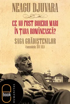 Coperta cărții Ce au fost "boierii mari" in tara Romaneasca? Saga Gradistenilor (secolele XVI-XX) (ebook)-pdf