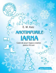 Coperta cărții Anotimpurile: Iarna. Caiet de jocuri logico-creative pentru 4-6 ani