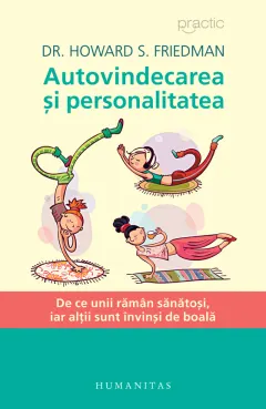 Coperta cărții Autovindecarea si personalitatea. De ce unii raman sanatosi, iar altii sunt invinsi de boala