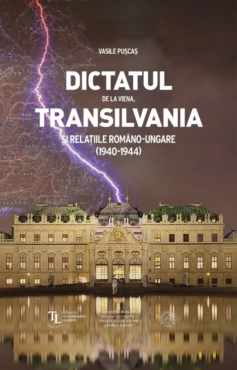 Coperta cărții Dictatul de la Viena, Transilvania și relațiile româno-ungare (1940-1944)