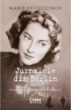 Coperta cărții Jurnalele din Berlin (1940–1945). Însemnările unei prințese ruse