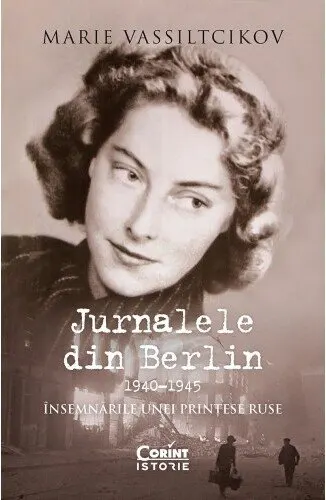 Coperta cărții Jurnalele din Berlin (1940–1945). Însemnările unei prințese ruse