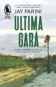 Coperta cărții Ultima gară. Roman despre ultimul an din viața lui Tolstoi