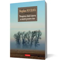 Coperta cărții Noaptea cînd cineva a murit pentru tine