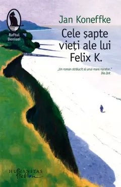 Coperta cărții Cele șapte vieți ale lui Felix K.