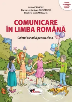 Coperta cărții Comunicare in limba romana. Caietul elevului pentru clasa I