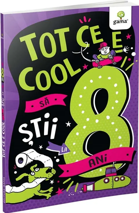 Coperta cărții Tot ce e cool sa stii la 8 ani