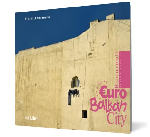 Coperta cărții București – EuroBalkanCity