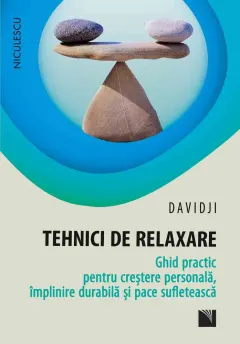 Coperta cărții Tehnici de relaxare. Ghid practic pentru creștere personală, împlinire durabilă și pace sufletească