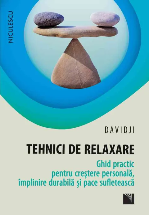 Coperta cărții Tehnici de relaxare. Ghid practic pentru creștere personală, împlinire durabilă și pace sufletească
