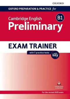 Coperta cărții Oxford Preparation and Practice for Cambridge English B1 Preliminary Exam Trainer with Key
