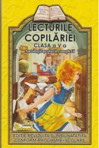 Coperta cărții Lecturile copilariei (clasa a V-a) (antologie scolara completa)