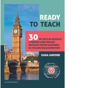Coperta cărții Ready to teach. 30 de teste de metodica a predarii limbii engleze rezolvate pentru examenele de titularizare si definitivat