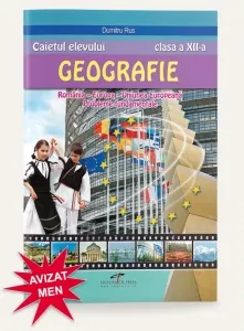Coperta cărții Geografie clasa a XII-a. Romania. Europa - Uniunea Europeana - Probleme fundamentale. Caietul elevului