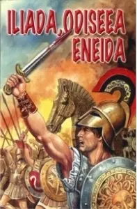 Coperta cărții Iliada. Odiseea. Eneida