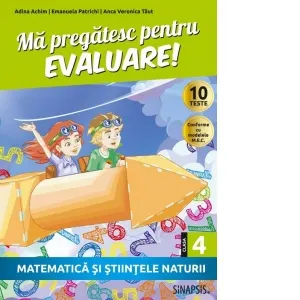 Coperta cărții Ma pregatesc pentru evaluare! Matematica si stiintele naturii, clasa a IV-a