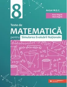 Coperta cărții Teste de matematica pentru Simularea Evaluarii Nationale la clasa a VIII-a (60 de teste)
