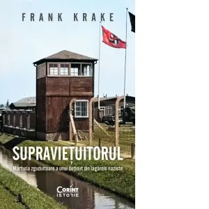 Coperta cărții Supravietuitorul. Marturia zguduitoare a unui detinut din lagarele naziste
