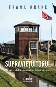 Coperta cărții Supravietuitorul. Marturia zguduitoare a unui detinut din lagarele naziste