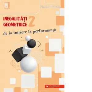 Coperta cărții Inegalitati geometrice (2). De la initiere la performanta