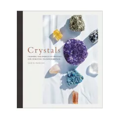 Coperta cărții Crystals: channel the energy of crystals for spiritual transformation