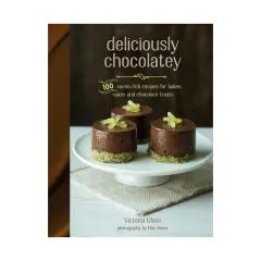 Coperta cărții Deliciously chocolatey: 100 cocoa-rich recipes for bakes, cakes and chocolate treats