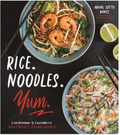 Coperta cărții Rice. Noodles. Yum: everyone's favorite Southeast Asian dishes