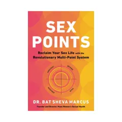 Coperta cărții Sex points: reclaim your sex life with the revolutionary multi-point system